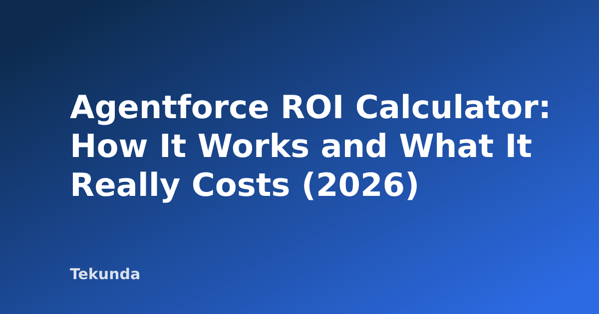Agentforce ROI Calculator: How It Works and What It Really Costs (2026)
