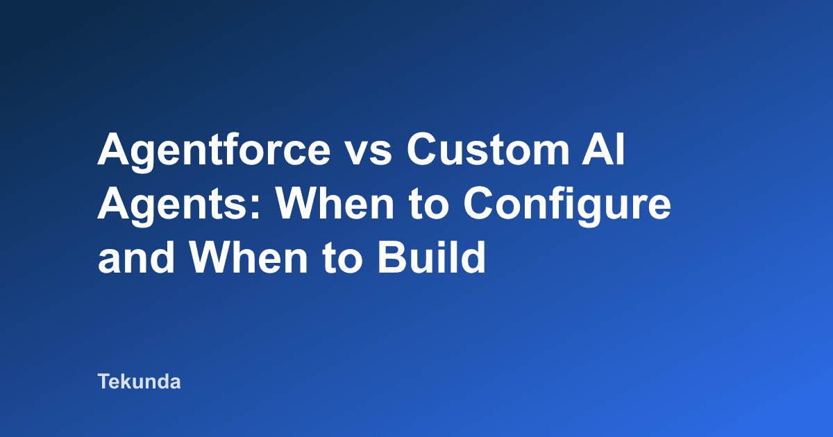 Agentforce vs Custom AI Agents: When to Configure and When to Build