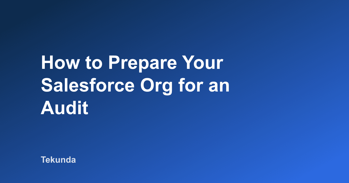 Comment préparer votre org Salesforce à un audit