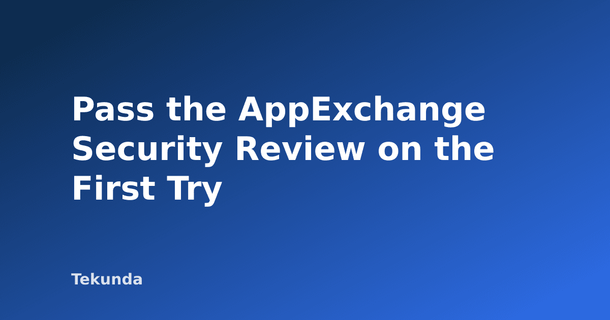 Die AppExchange Security Review im ersten Anlauf bestehen