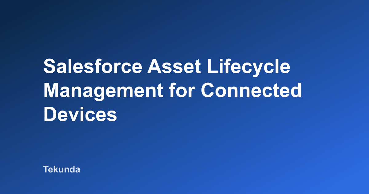 Gestion du cycle de vie des actifs connectes sur Salesforce